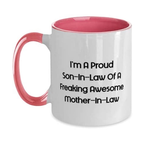 Cheap Mother-in-law, I'm A Proud Son-In-Law Of A Freaking Awesome Mother-In-Law, Sarcastic Two Tone 11oz Mug For Mom From Son