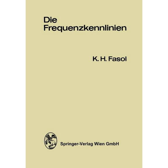 Die Frequenzkennlinien: Eine Einführung in Die Grundlagen Des Frequenzkennlinien-Verfahrens Und Dessen Anwendungen in De, (Paperback)
