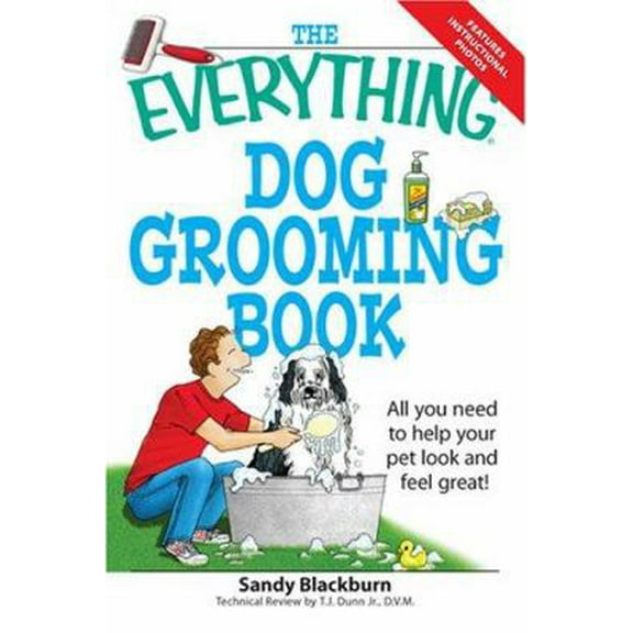 Pre-Owned The Everything Dog Grooming Book: All you need to help your pet look and feel great! (Everything Series) (Paperback) 159869653X 9781598696530