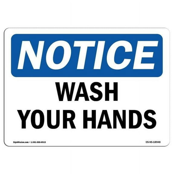 OSHA Notice Sign - Wash Your Hands |  Aluminum Sign | Protect Your Business, Construction Site, Warehouse & Shop Area |  Made in the USA