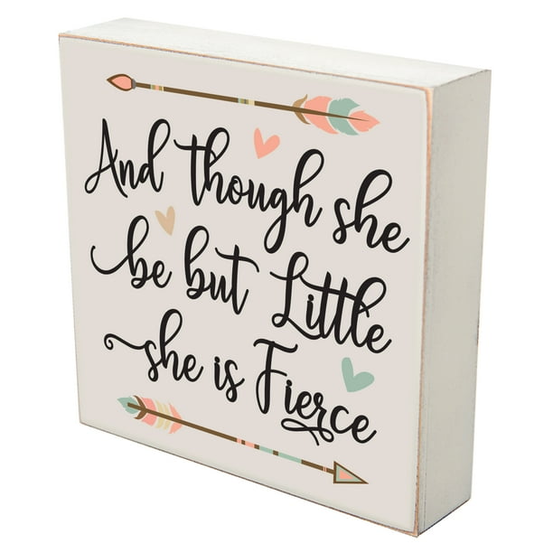 And Though She Be But Little She Is Fierce Wall Art Print Sign Walmart Com Walmart Com