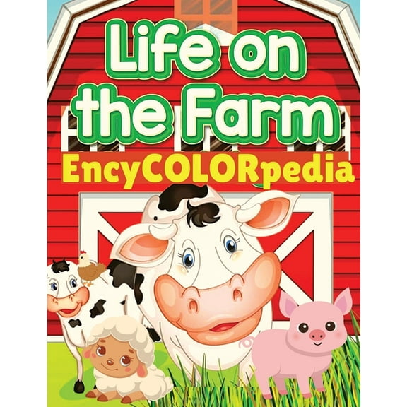 EncyCOLORpedia - Farm Animals: Learn Many Things About Farm Animals While Coloring Them (Paperback)
