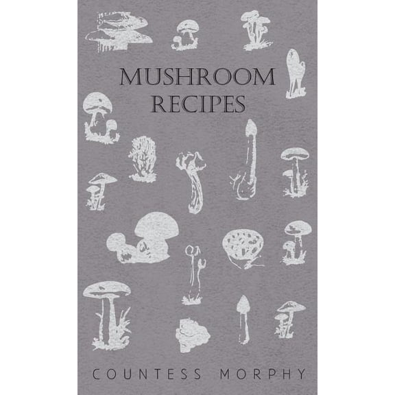 Mushroom Recipes, (Hardcover)