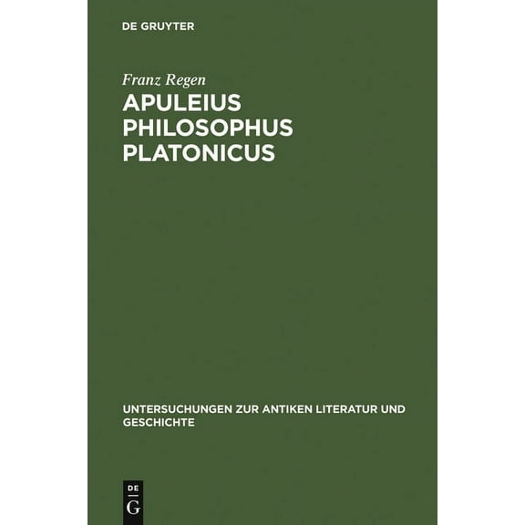 Untersuchungen Zur Antiken Literatur Und Apuleius philosophus Platonicus, Book 10, (Hardcover)