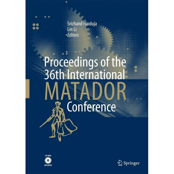 Proceedings of the 36th International MATADOR Conference