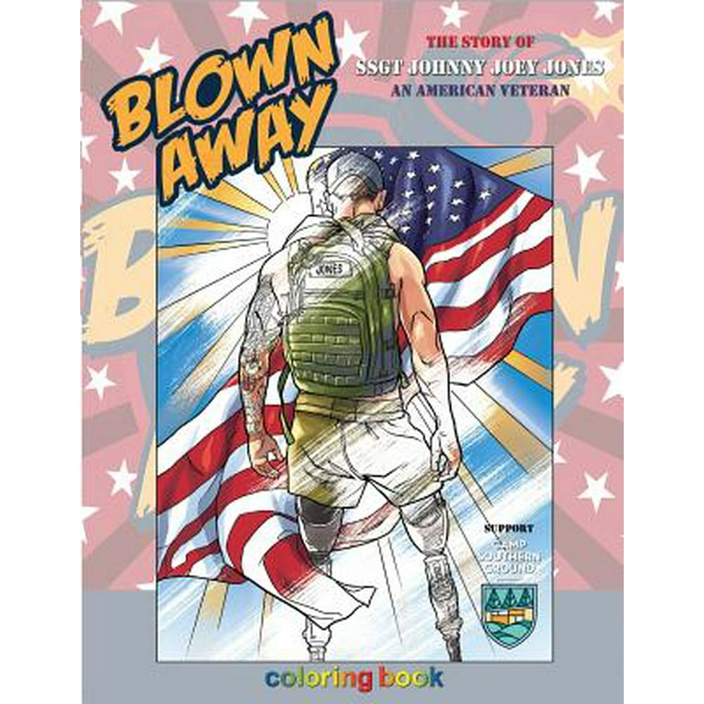 Blown Away The Story of Ssgt Johnny Joey Jones Coloring Book