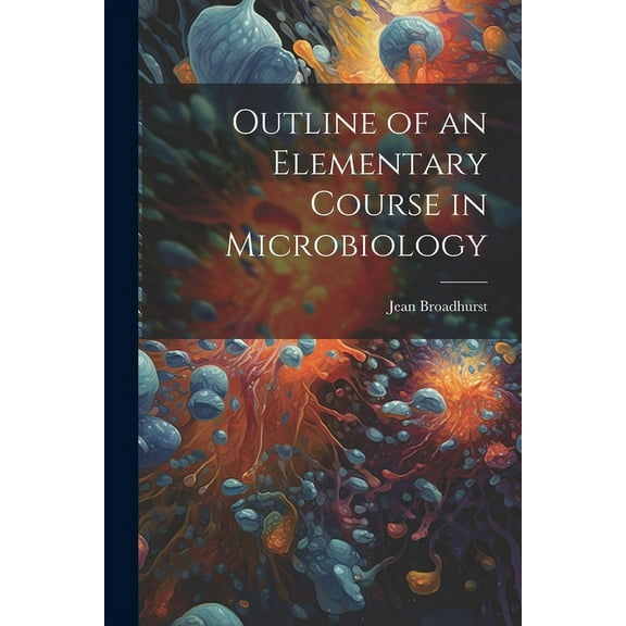 Outline of an Elementary Course in Microbiology (Paperback)