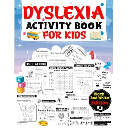 Dyslexia Activity Book for Kids: 102 Creative Activities and 17 Unique Chapters to Help Improve Writing Spelling & Math Skills - Games and Activities ... Fun Exercises) - Children Dyslexia Books