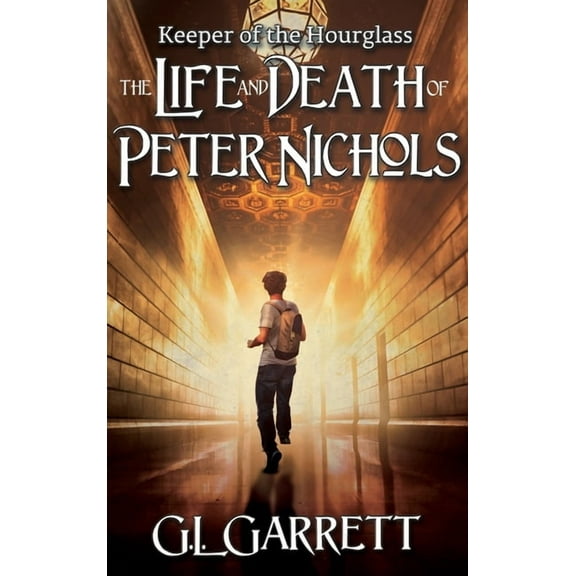 Keeper of the Hourglass Keeper of the Hourglass: The Life and Death of Peter Nichols, Book 1, (Hardcover)