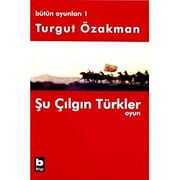 Turgut zakman - u lgn Trkler - Btn Oyunlar 1