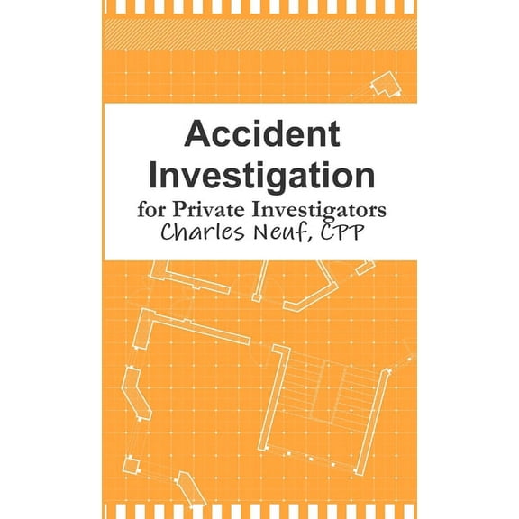 Accident Investigation for Private Investigators, (Paperback)