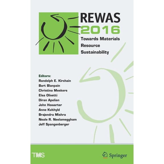 Minerals, Metals & Materials Rewas 2016: Towards Materials Resource Sustainability, (Hardcover)