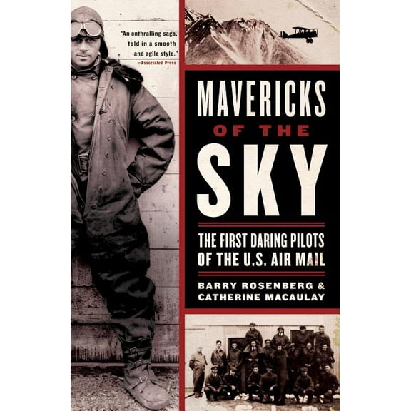 Mavericks of the Sky: The First Daring Pilots of the U.S. Air Mail, (Paperback)