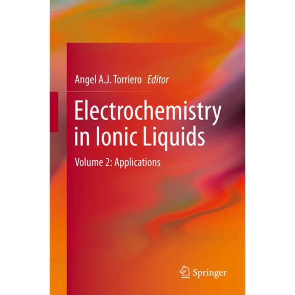Electrochemistry in Ionic Liquids, Volume 2: Applications, (Hardcover)