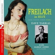 Freilach in Hi-Fi: Jewish Wedding Dances 2
