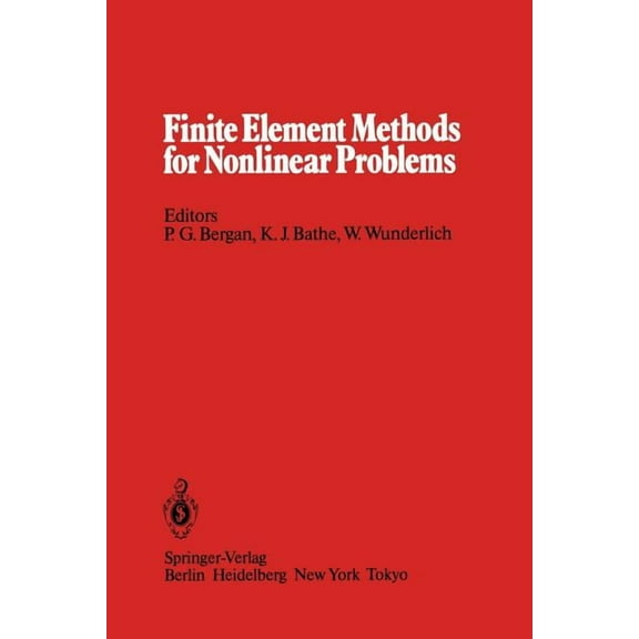 Finite Element Methods for Nonlinear Problems: Proceedings of the Europe-Us Symposium the Norwegian Institute of Technol, (Paperback)