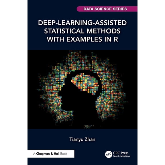 Chapman & Hall/CRC Data Science Deep-Learning-Assisted Statistical Methods with Examples in R, (Paperback)