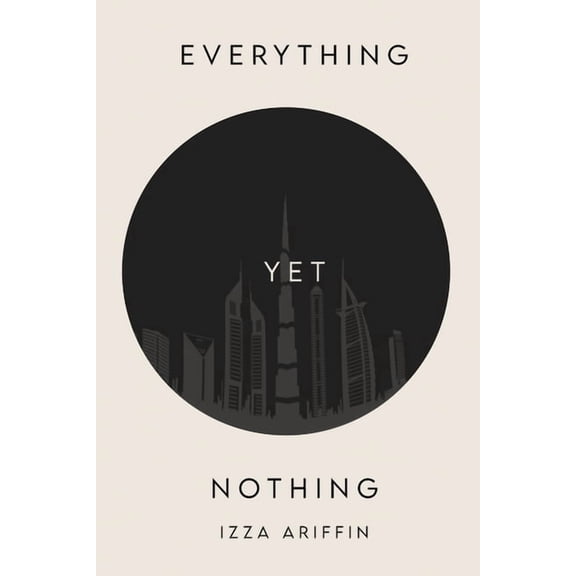 Everything Yet Nothing, (Paperback)