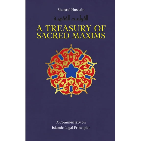 Treasury in Islamic Thought and Civilization: A Treasury of Sacred Maxims (Hardcover)