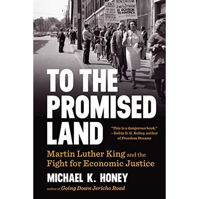 To the Promised Land: Martin Luther King and the Fight for Economic Justice