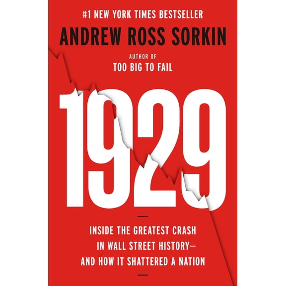 1929: Inside the Greatest Crash in Wall Street History--And How It Shattered a Nation (Hardcover)
