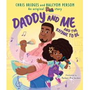 CHRIS BRIDGES; HALCYON PERSON; PARKER-NIA GORDON Daddy and Me and the Rhyme to Be (a Karma's World Picture Book) (Hardcover)