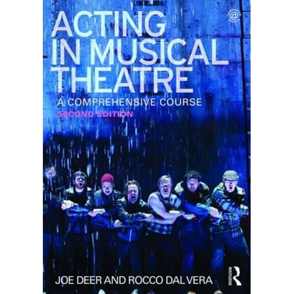 Acting in Musical Theatre: A Comprehensive Course (Paperback) 0415713277 9780415713276