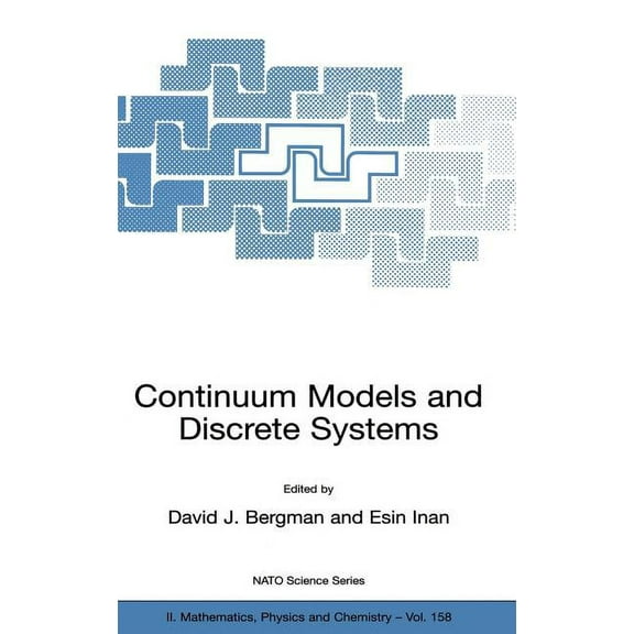 NATO Science Series II: Mathematics, Phy Continuum Models and Discrete Systems, Book 158, (Paperback)