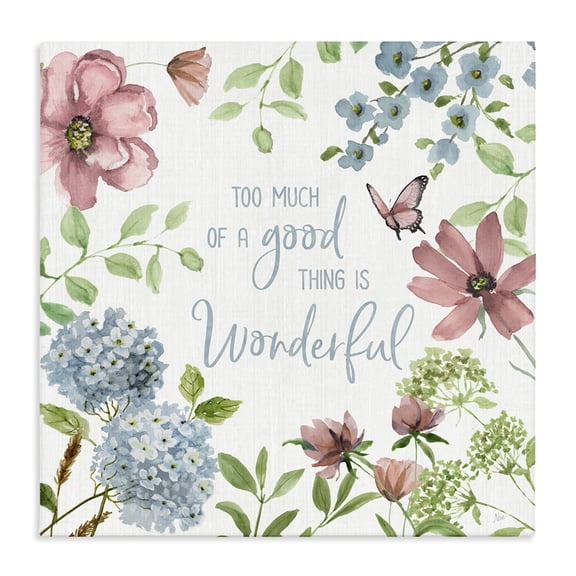 Stupell Industries Farmhouse Too Much Of A Good Thing Canvas Art, 17 x 17, by Nan