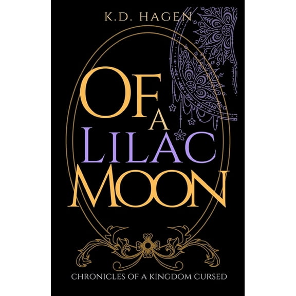 Of a Lilac Moon: Chronicles of a Kingdom Cursed: Fairy Rhymes, Cautionary Tales, and Connected Fairy Tales (Paperback)