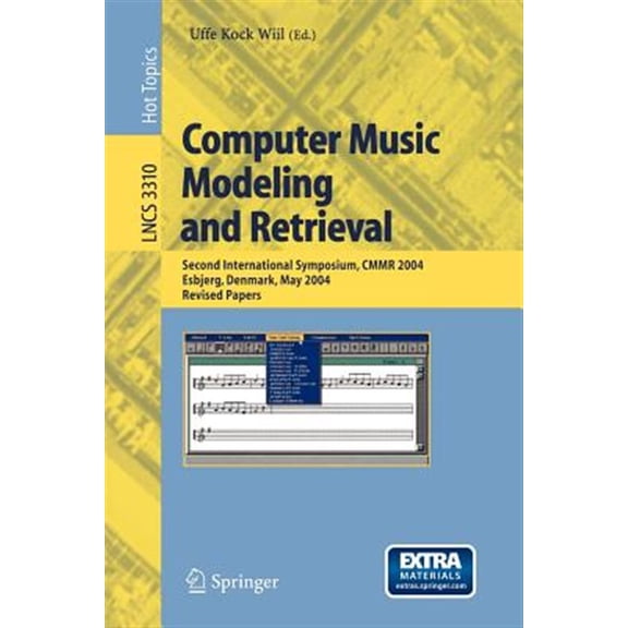 Pre-Owned Computer Music Modeling and Retrieval: Second International Symposium, Cmmr 2004, Esbjerg, Denmark, May 26-29, 2004, Rev, (Paperback)