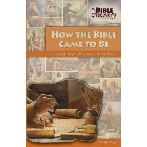 Bible Discovery How the Bible Came to Be: Exploring Its Origins, Preservation, and Translations, (Paperback)
