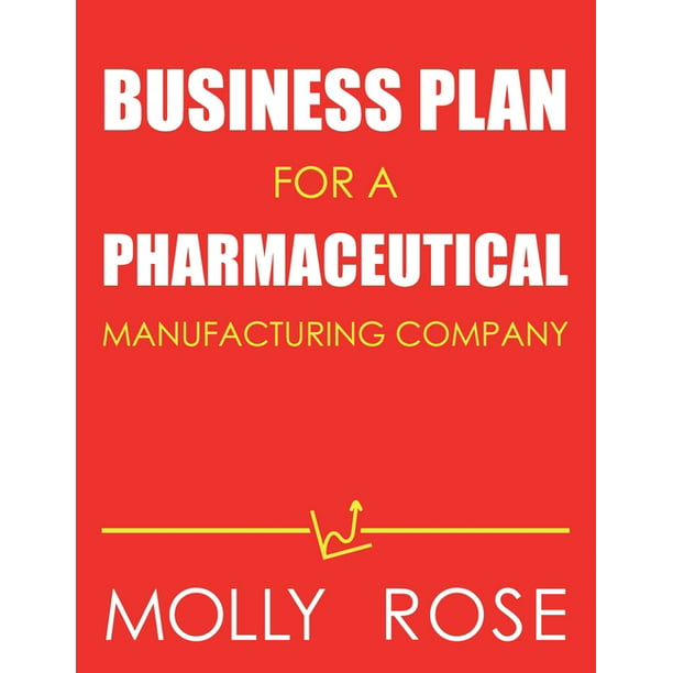 business plan for a pharmaceutical manufacturing company