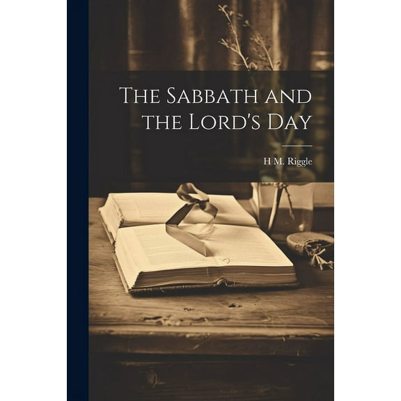 The Sabbath and the Lord's Day, (Paperback)