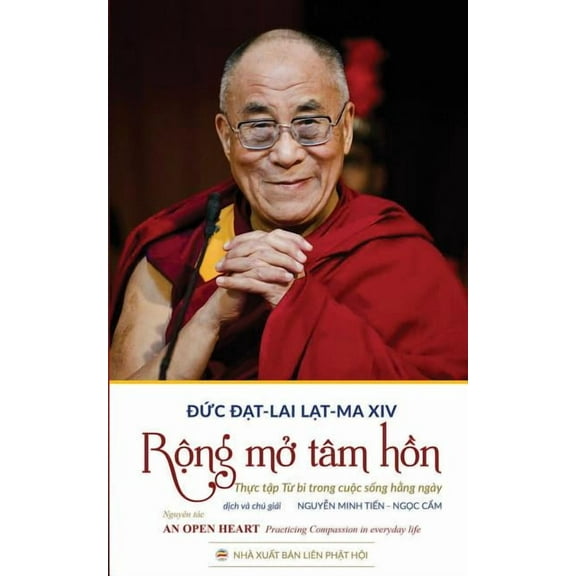 Rộng mở tÃ¢m hồn: Thực tập từ bi trong cuộc s&#, (Paperback)
