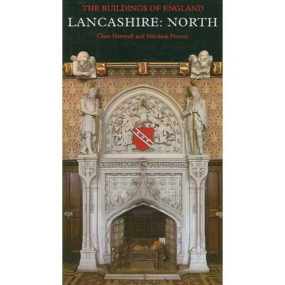 Pevsner Architectural Guides: Buildings of England: Lancashire: North (Hardcover)