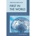 thumbnail image 1 of Pre-Owned First in the World: Community Colleges and America's Future (Hardcover) 1442209976 9781442209978, 1 of 2