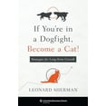 thumbnail image 2 of Pre-Owned If You're in a Dogfight, Become a Cat!: Strategies for Long-Term Growth (Paperback) 0231174837 9780231174831, 2 of 2