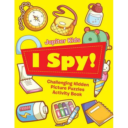 I Spy! Challenging Hidden Picture Puzzles Activity (Best Hidden Cell Phone Spy)