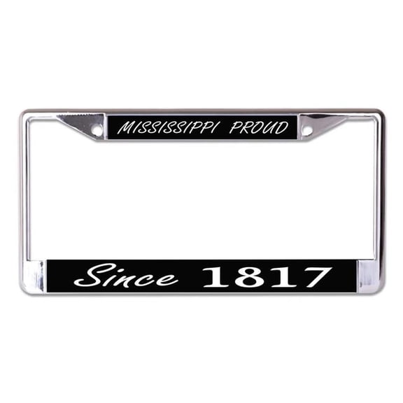 212 Main LPO7661 6 x 12 in. Mississippi Proud Since 1817 Chrome License Plate Frame