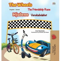 English Danish Bilingual Collection The Wheels -The Friendship Race (English Danish Bilingual Book for Kids), (Hardcover)