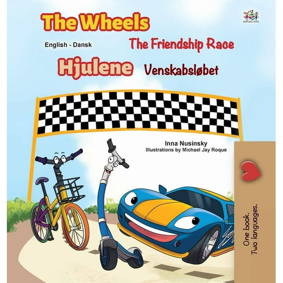 English Danish Bilingual Collection The Wheels -The Friendship Race (English Danish Bilingual Book for Kids), (Hardcover)