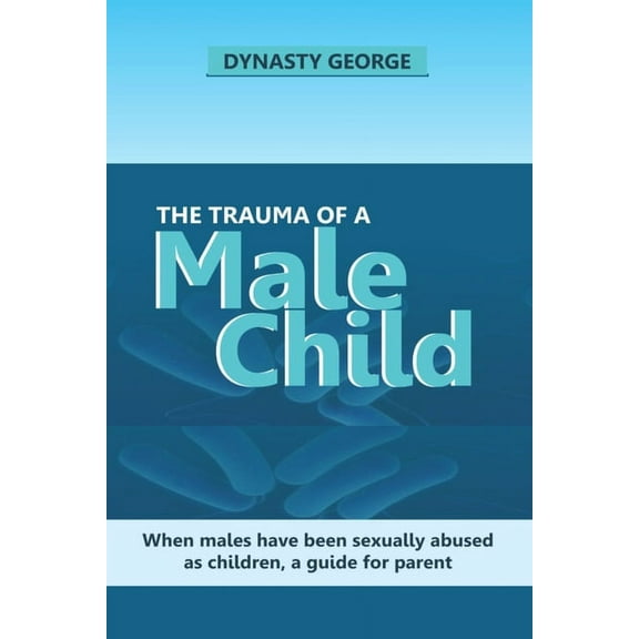 The Trauma of a Male Child (Paperback)