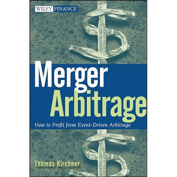 Pre-Owned Merger Arbitrage: How to Profit from Event-Driven Arbitrage (Wiley Finance) Paperback