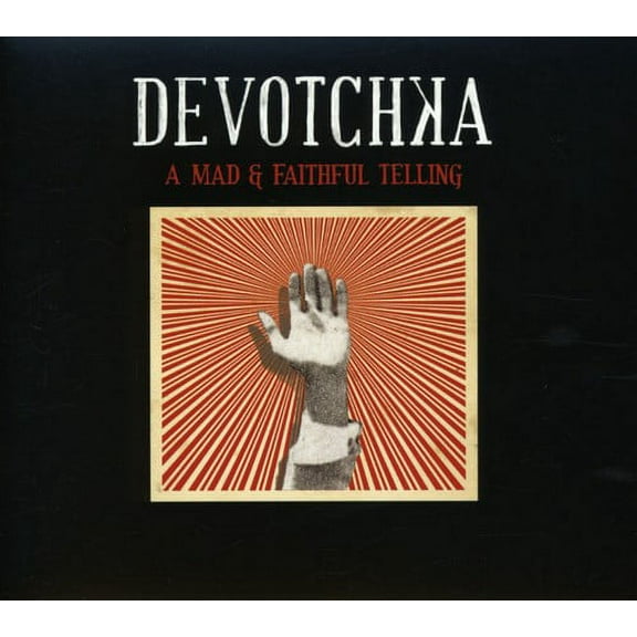 Devotchka - Mad & Faithful Telling - Music & Performance - CD