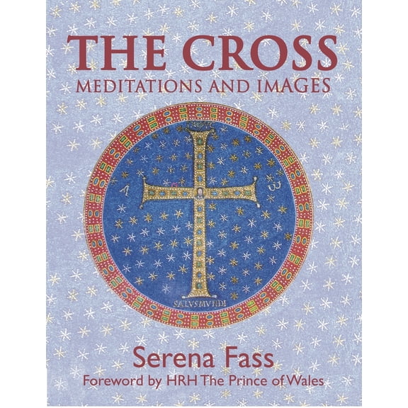 Pre-Owned The Cross: Meditations and Images (Paperback) 1908531290 9781908531292