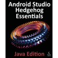 thumbnail image 1 of Pre-Owned Android Studio Hedgehog Essentials - Java Edition: Developing Android Apps Using Android Studio 2023.1.1 and Java (Paperback) 1951442822 9781951442828, 1 of 1