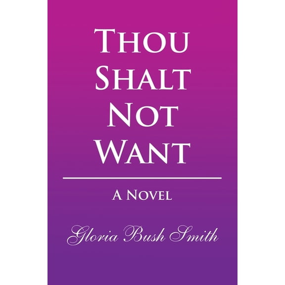 Thou Shalt Not Want, (Paperback)
