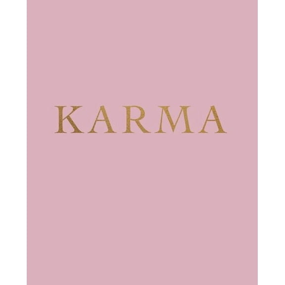 Inspirational Phrases in Blush: Karma : A Decorative Book For Coffee Tables, Bookshelves and Interior Design Styling - Stack Deco Books Together to Create a Custom Look #18 (Paperback)