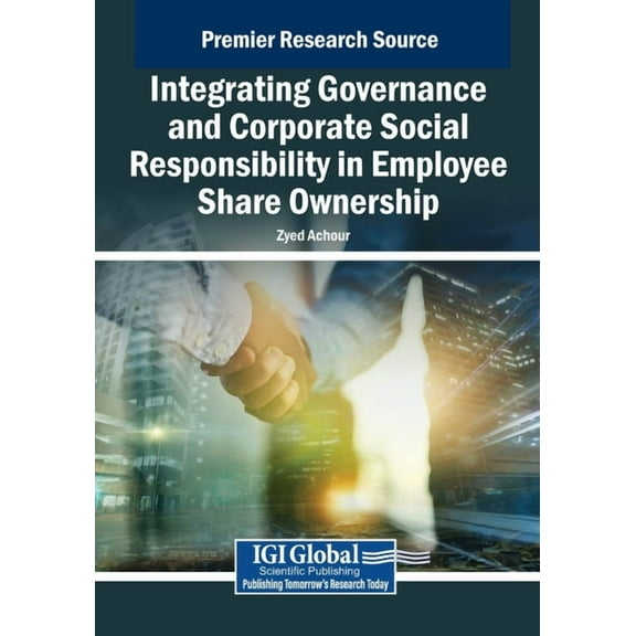 Integrating Governance and Corporate Social Responsibility in Employee Share Ownership, (Paperback)